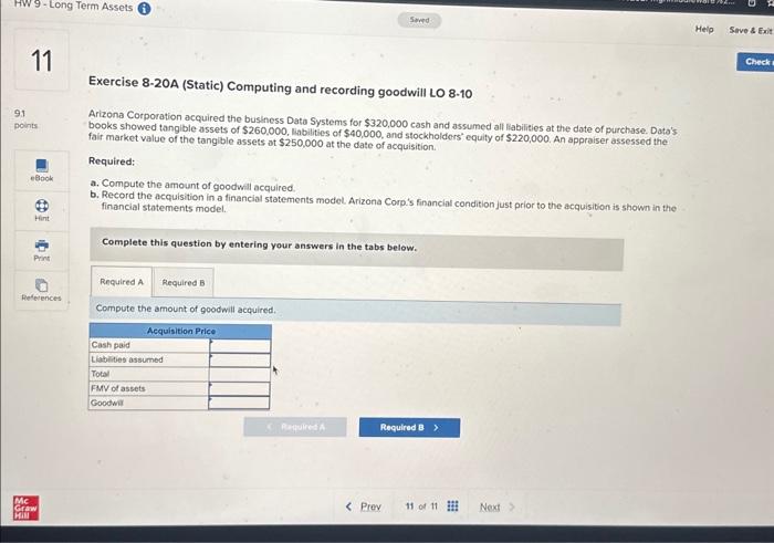  Exercise 8-20A (Static) Computing and recording goodwill LO 8-10 Arizona Corporation