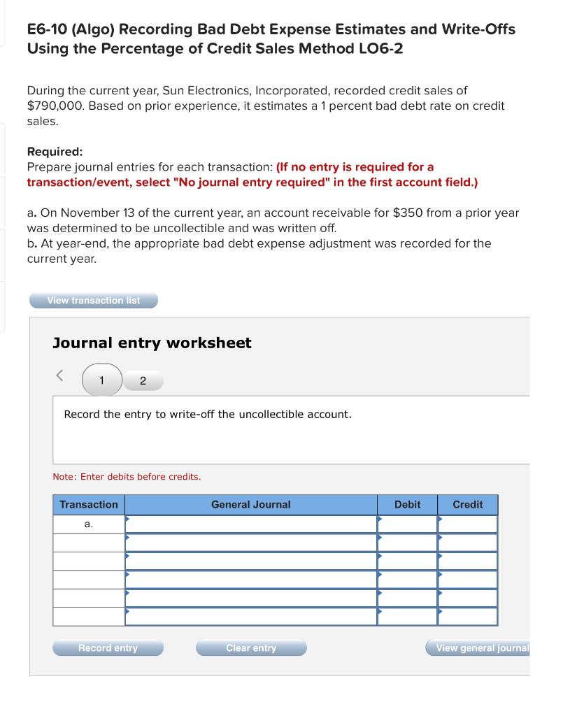 E6-10 (Algo) Recording Bad Debt Expense Estimates and Write-Offs Using the