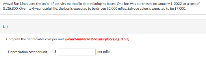  Ayayai Bus Lines uses the units-of-activity method in depreciating its buses.