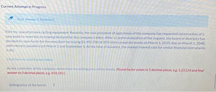  Current Attempt in Progress Your answer is incorrect Flint Inc. manufactures