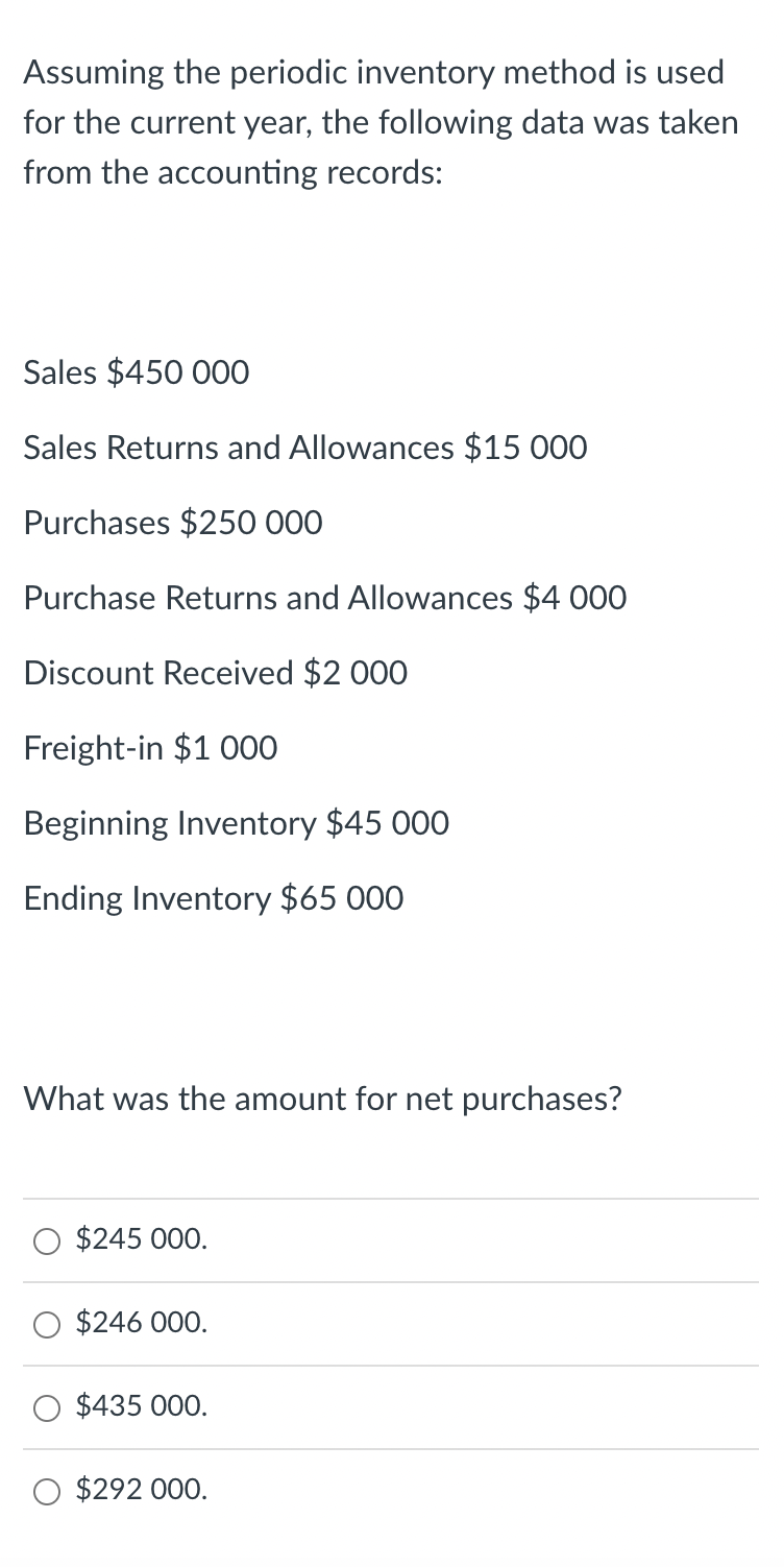  Assuming the periodic inventory method is used for the current year,