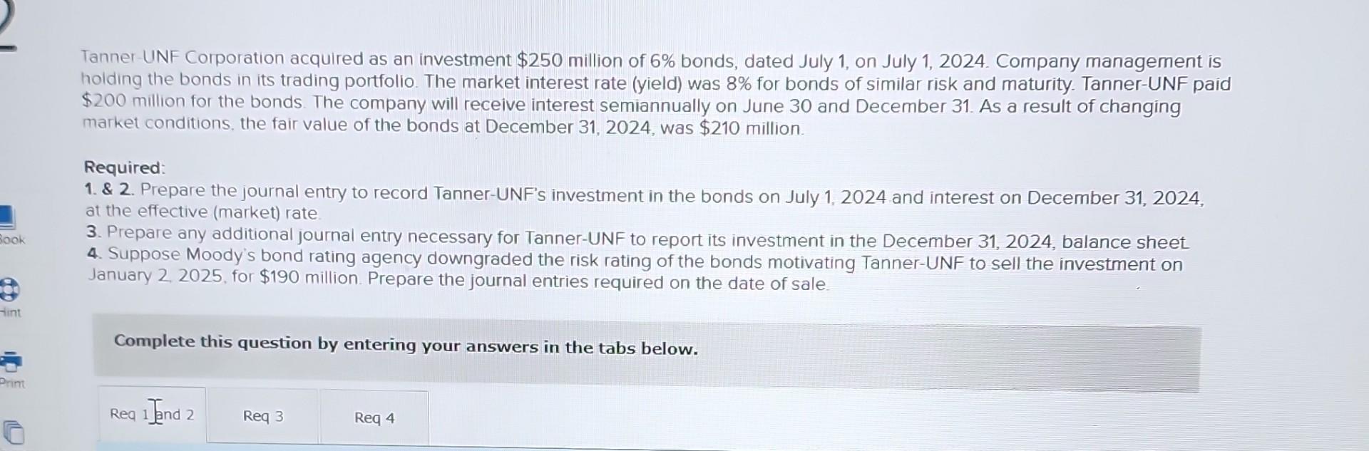 investment to fair value. Note: Enter debits before credits. Tanner UNF Corporation