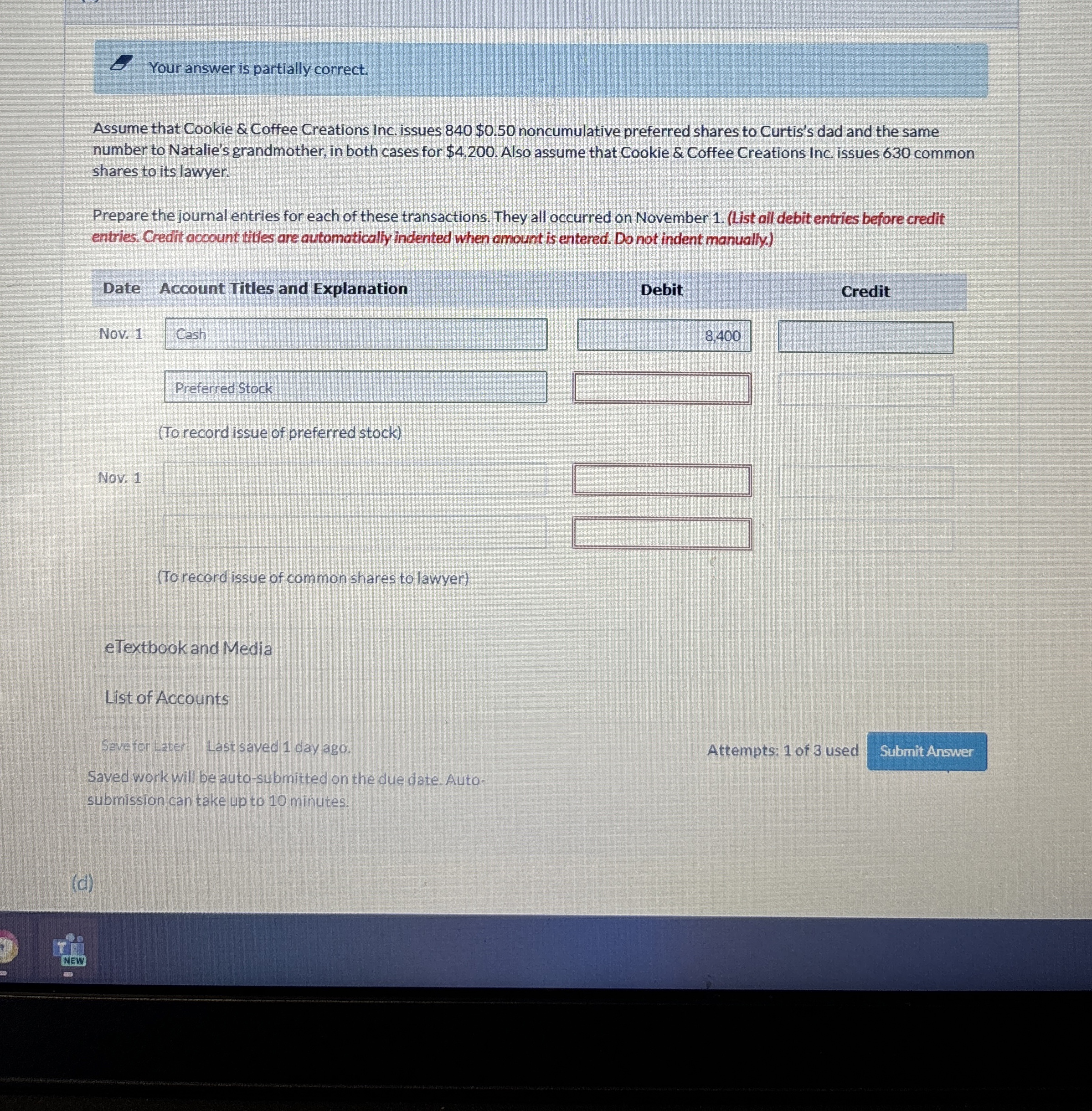  Your answer is partially correct. Assume that Cookie & Coffee Creations