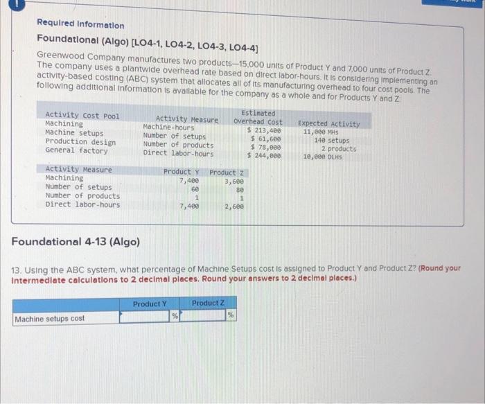 based on direct labor-hours. It is considering implementing an activity-based costing (ABC)