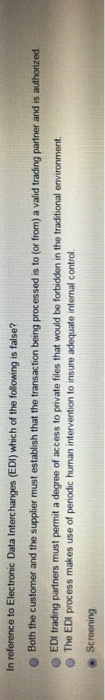  In reference to Electronic Data Interchanges (EDI) which of the following