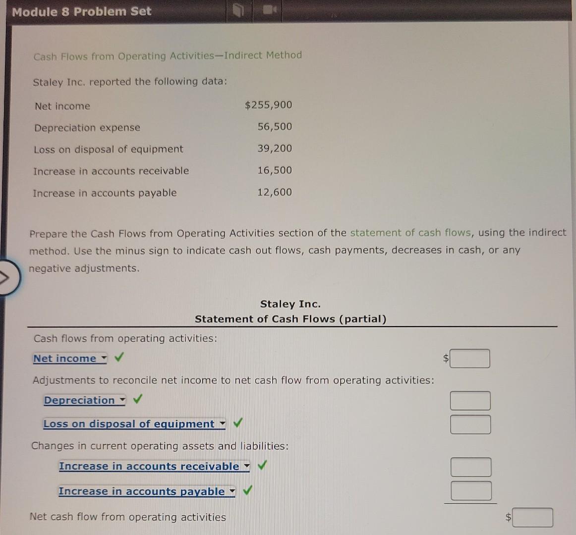 4. Module 8 Problem Set Cash Flows from Operating Activities-Indirect Method Staley