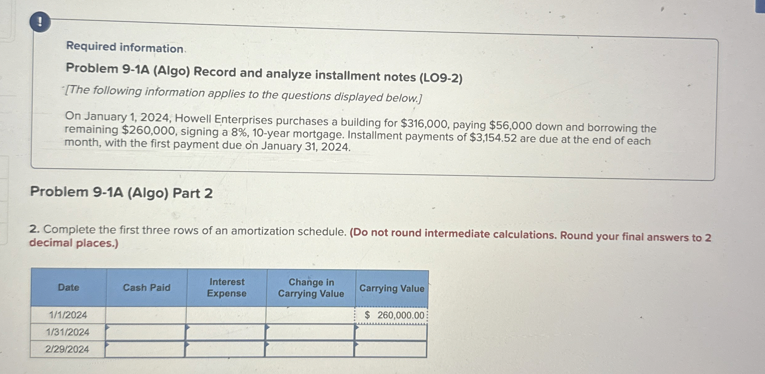  ! Required information. Problem 9-1A (Algo) Record and analyze installment notes