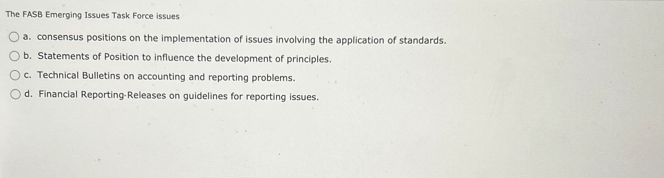  The FASB Emerging Issues Task Force issues a. consensus positions on