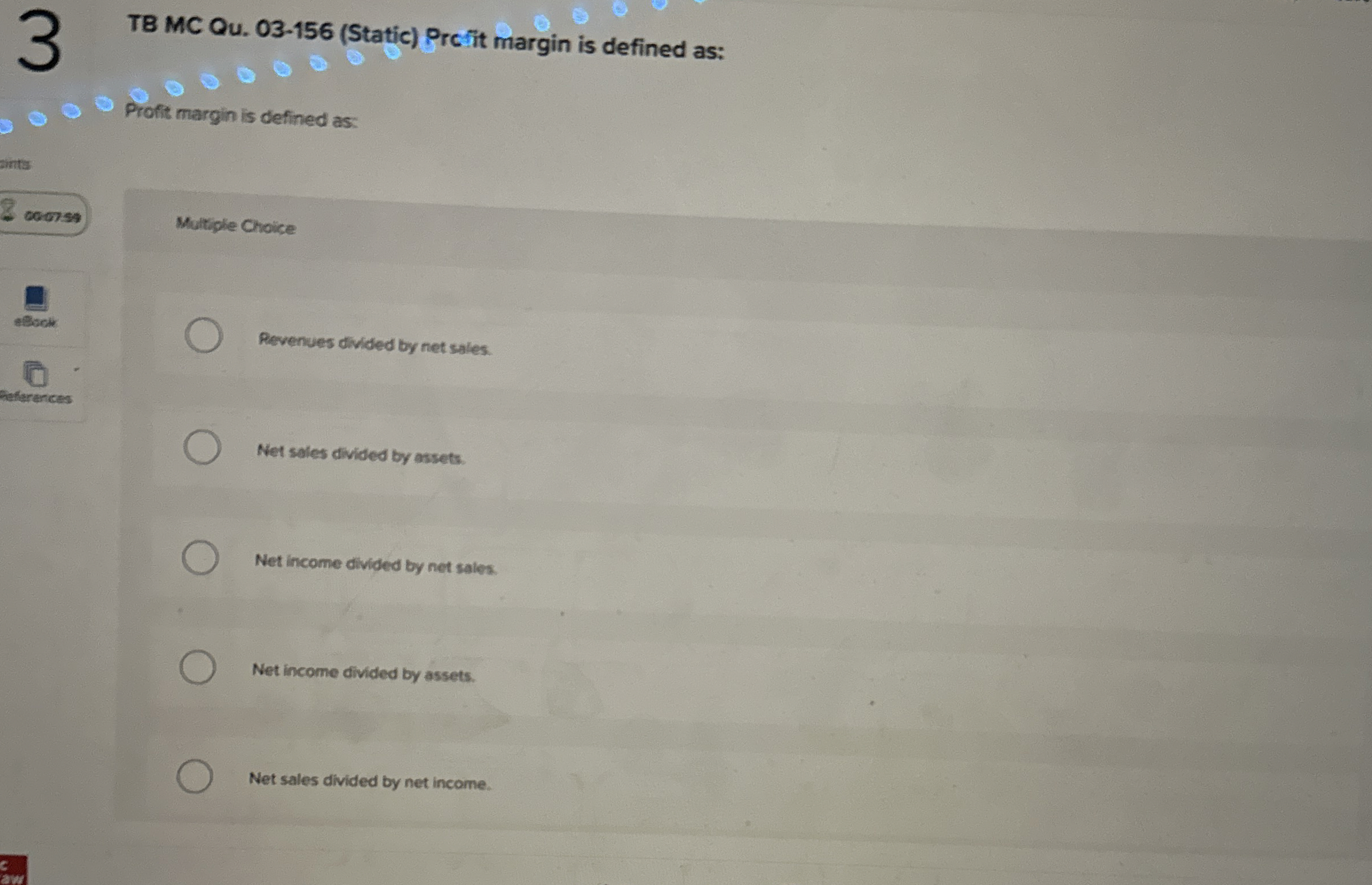  3 TB MC Qu.03-156(Static) Prcit margin is defined as: Profit margin