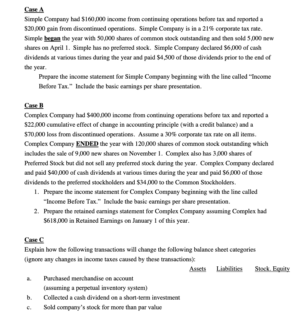  Case A Simple Company had $160,000 income from continuing operations before