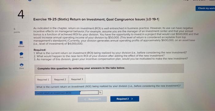  Exercise 19-25 (Static) Return on Investment; Goal Congruence Issues [LO 19-1]