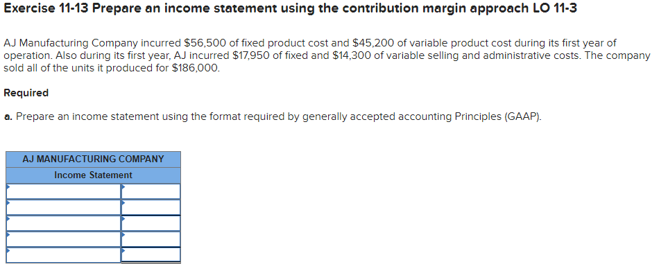  Exercise 11-13 Prepare an income statement using the contribution margin approach