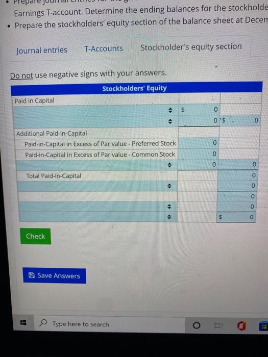 - Prepare the stockholders' equity section of the balance sheet at Decen