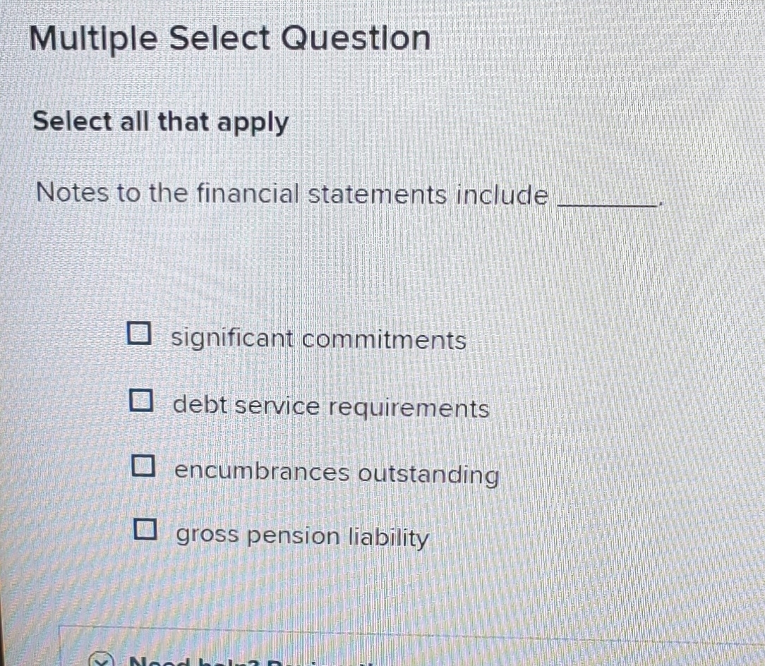  Multiple Select Questlon Select all that apply Notes to the financial