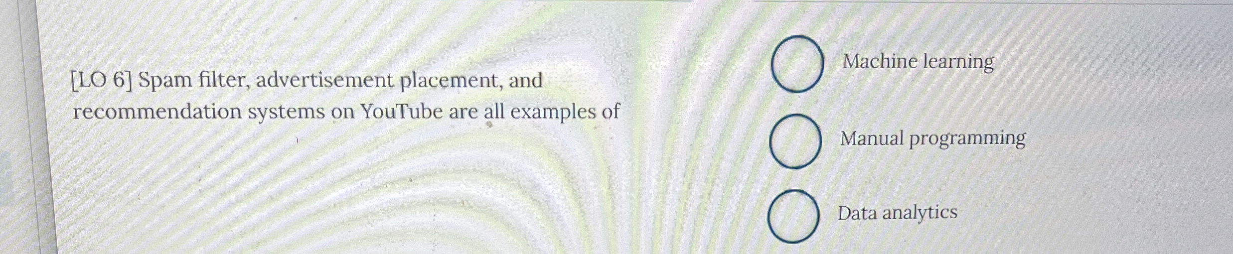 [LO 6] Spam filter, advertisement placement, and Machine learning recommendation systems