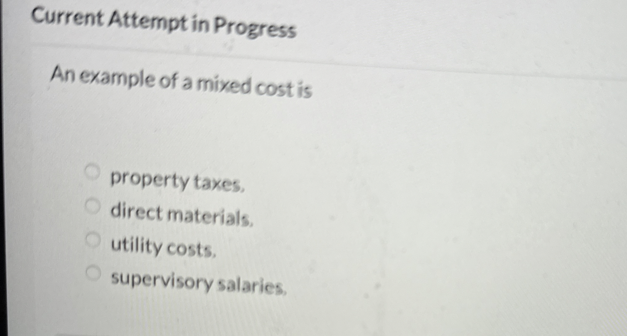  Current Attempt in Progress An example of a mixed cost is