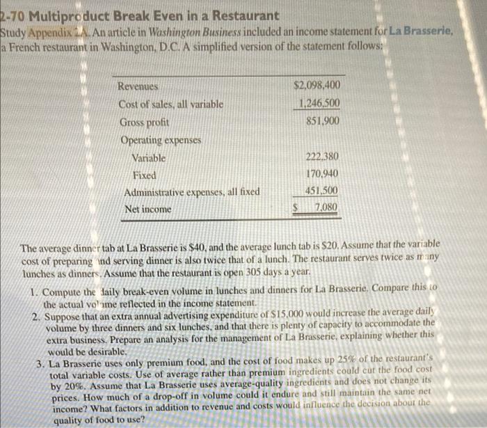please specifically address question 3 from this story problem. 2-70 Multiproduct Break
