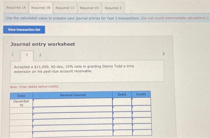 interest on the note dated December 16. Note: Enter debits before credits.