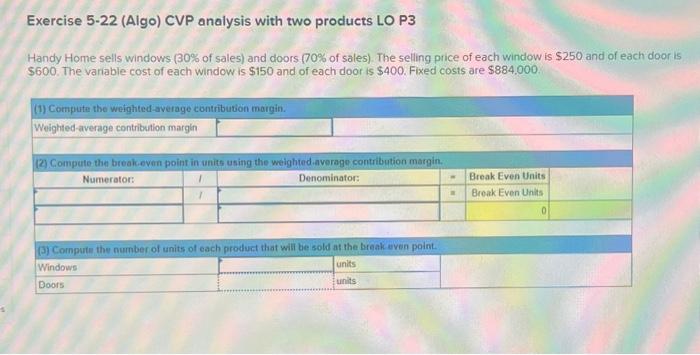  Exercise 5-22 (Algo) CVP analysis with two products LO P3 Handy