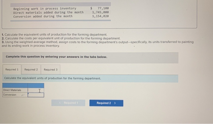  Beginning work in process inventory Direct materials added during the month