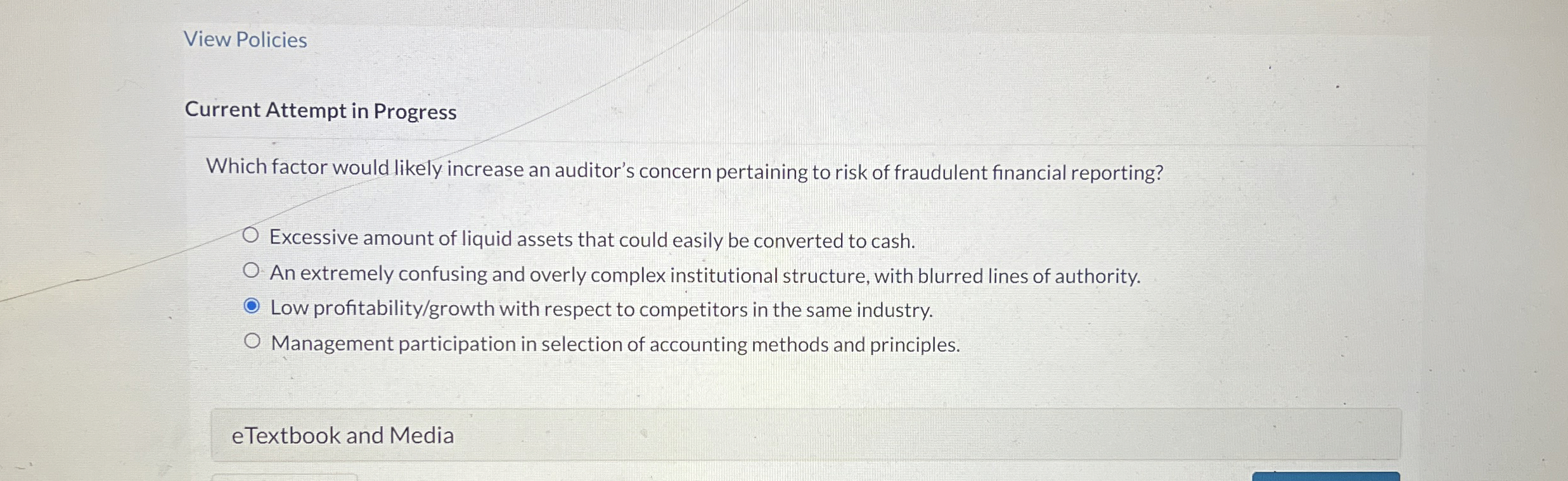  View Policies Current Attempt in Progress Which factor would likely increase