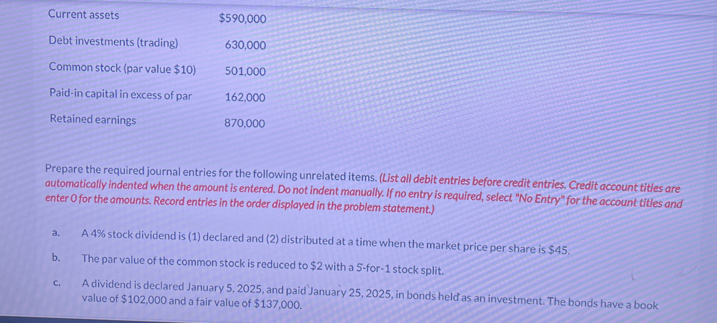  \table[[Current assets,$590,000 The following data were taken frim the balance sheet