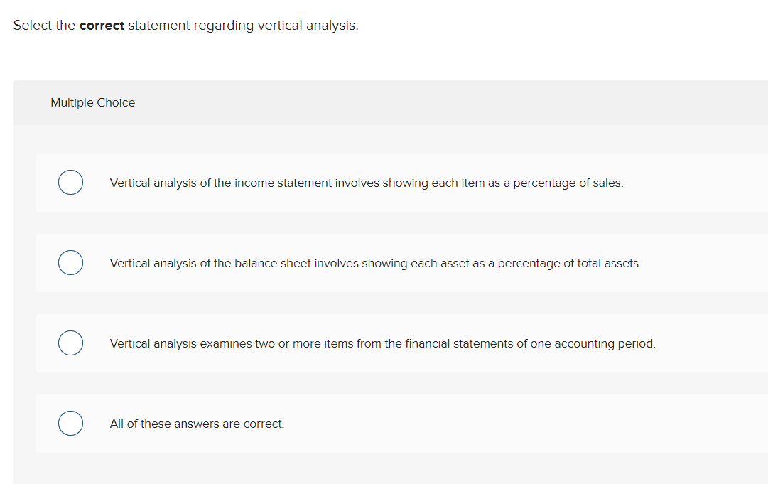  Select the correct statement regarding vertical analysis. Multiple Choice Vertical analysis