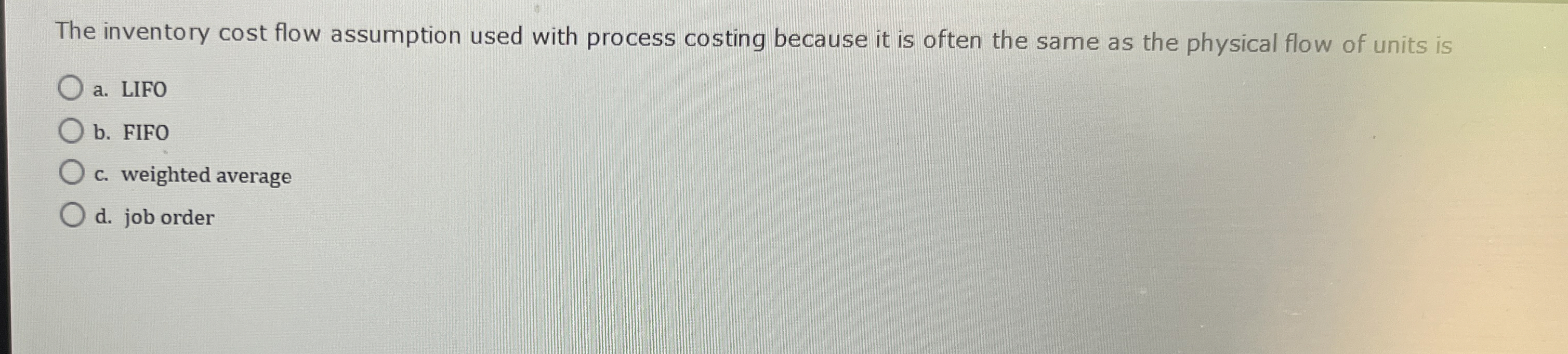  The inventory cost flow assumption used with process costing because it