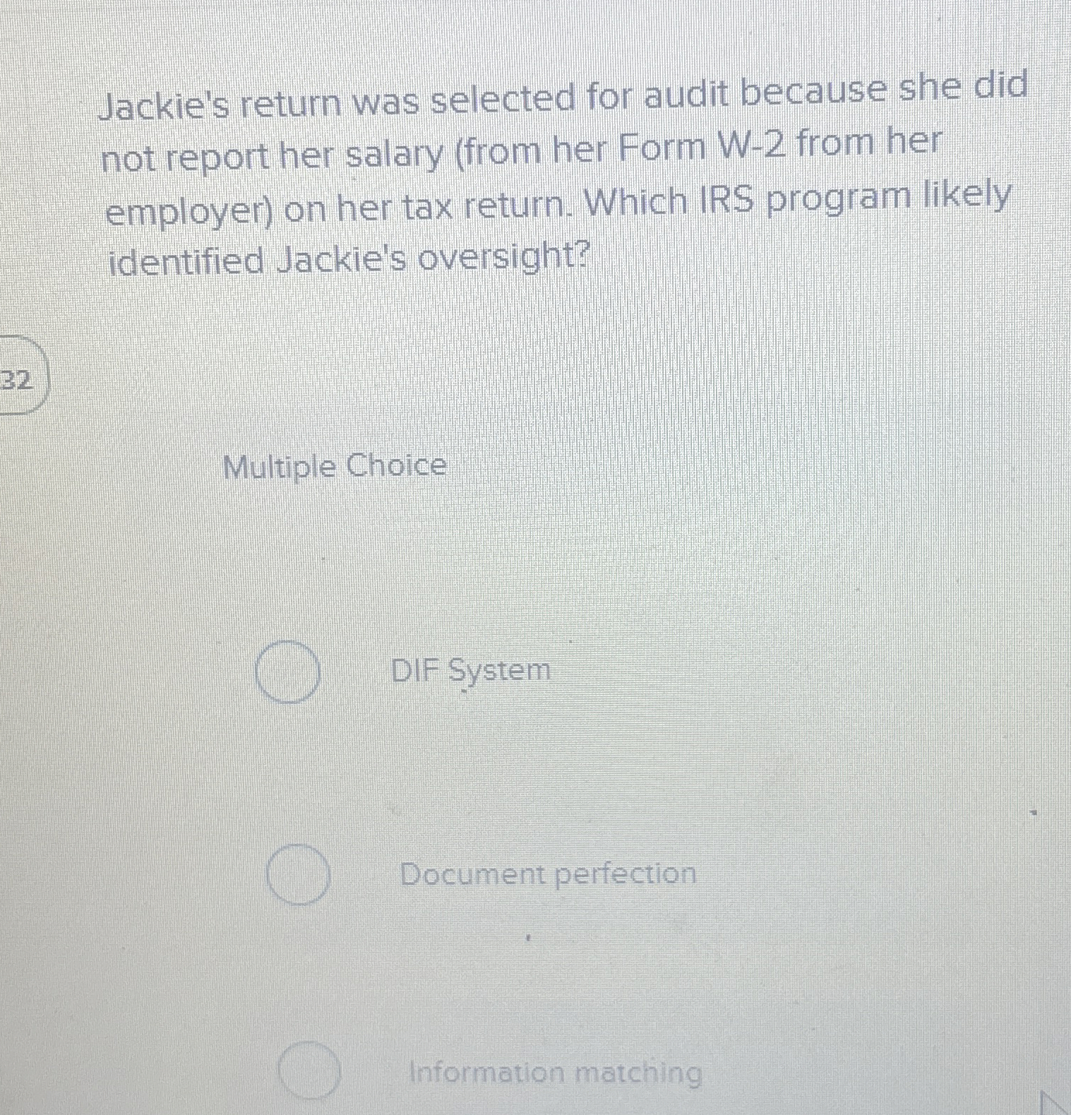  Jackie's return was selected for audit because she did not report