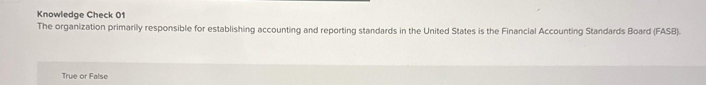  Knowledge Check 01 The organization primarily responsible for establishing accounting and
