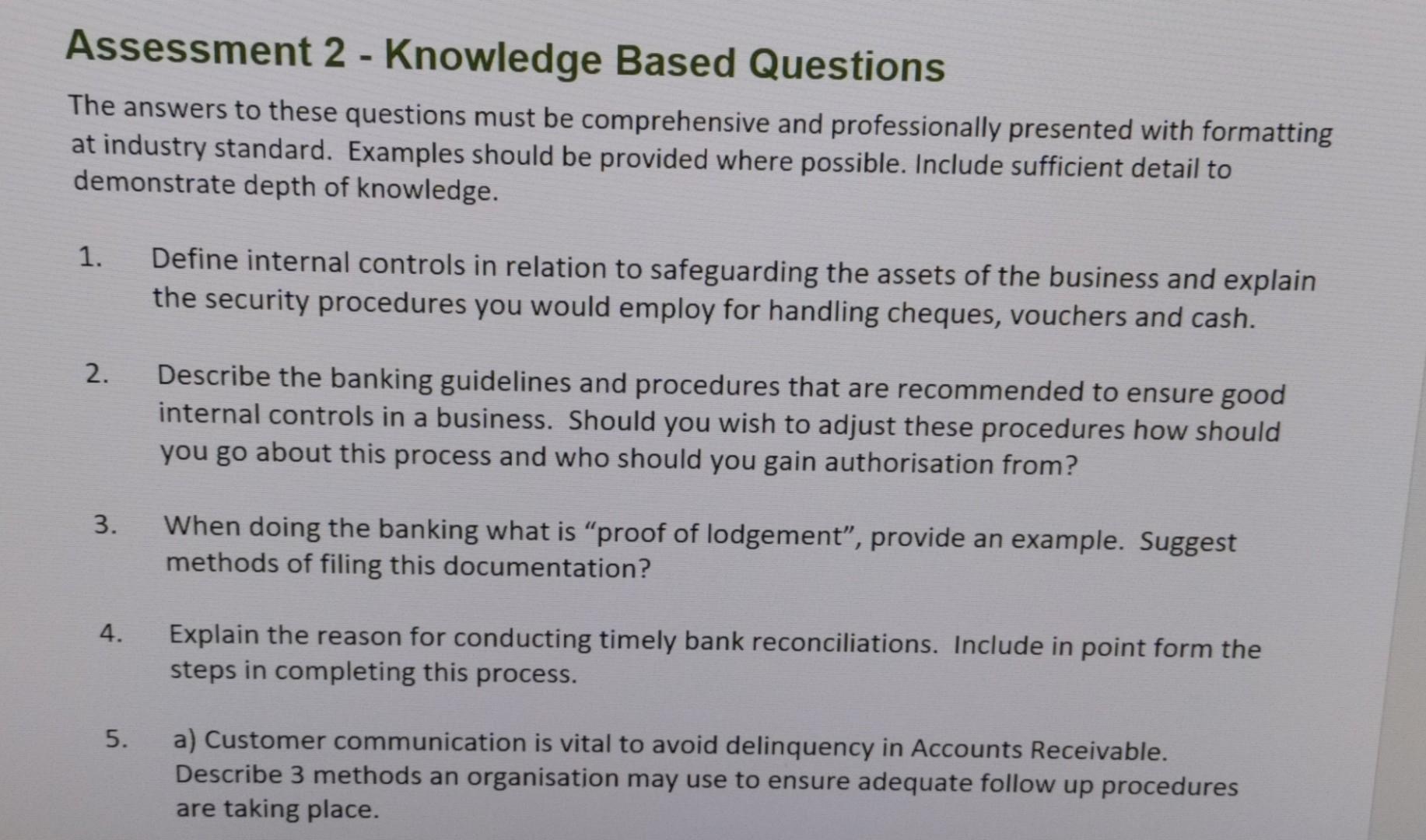 Assessment 2 - Knowledge Based Questions The answers to these questions