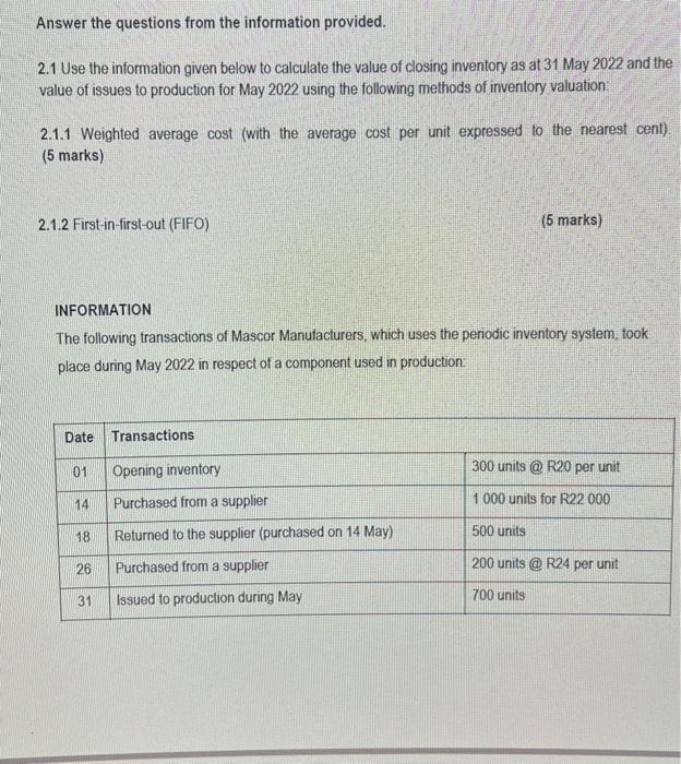  Answer the questions from the information provided. 2.1 Use the information