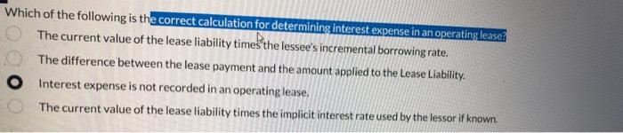  calculation for determining interest expense in an operating lease? The current