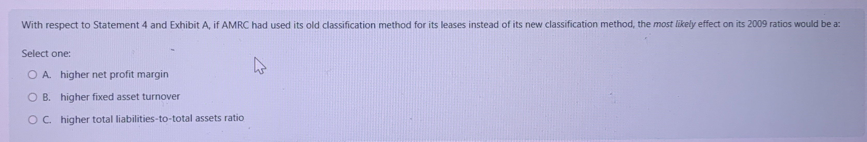  With respect to Statement 4 and Exhibit A, if AMRC had