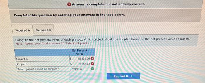 Dwight Donovan, the president of Vernon Enterprises, is considering two investment opportunities.