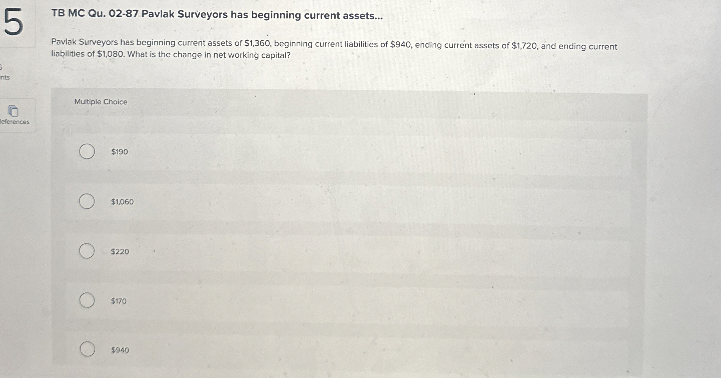  TB MC Qu.02-87 Pavlak Surveyors has beginning current assets... Pavlak Surveyors