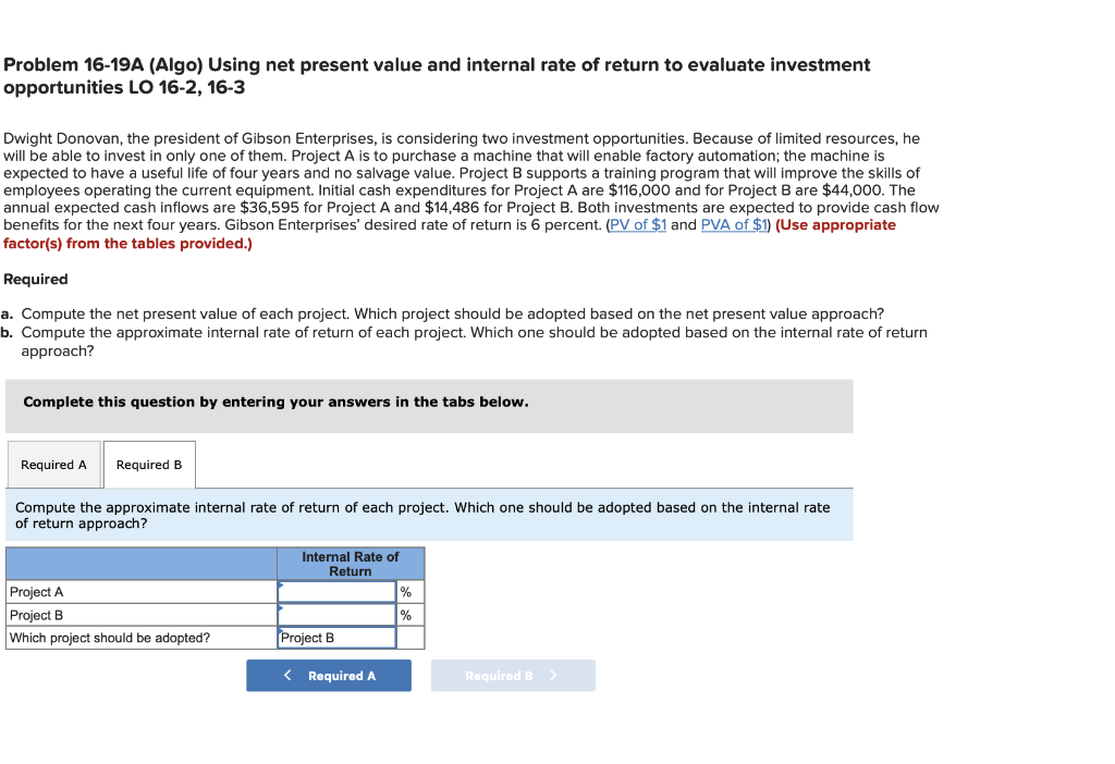  Problem 16-19A (Algo) Using net present value and internal rate of