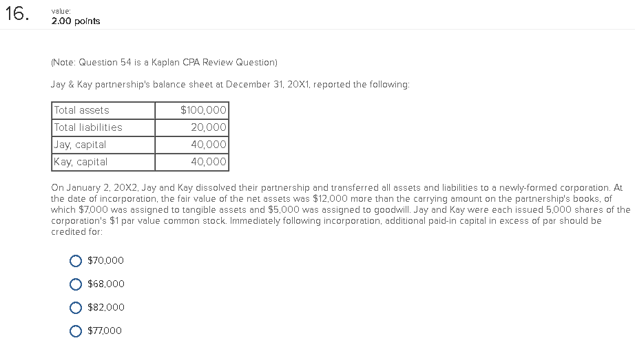 value 2.00 polnts Note: Question 54 is a Kaplan CPA Review