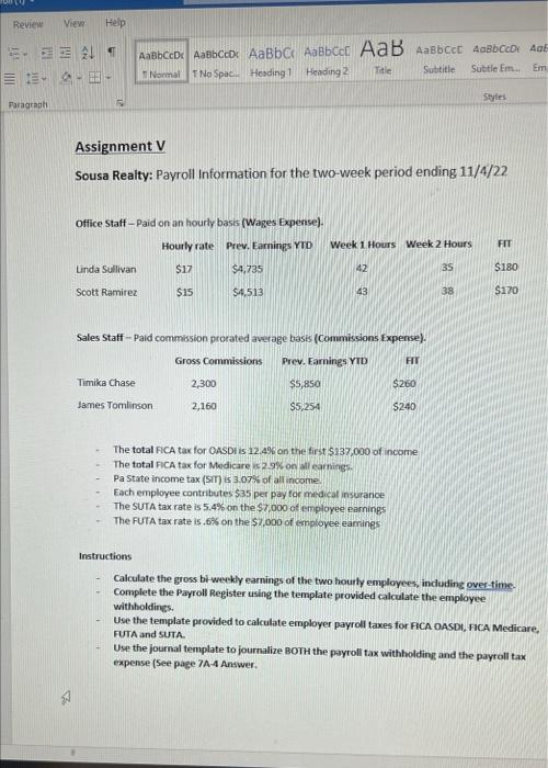 Help please Assignment V Sousa Realty: Payroll Information for the two-week period