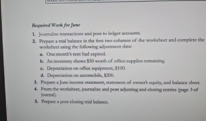  Required Work for June Journalize transactions and post to ledger accounts.
