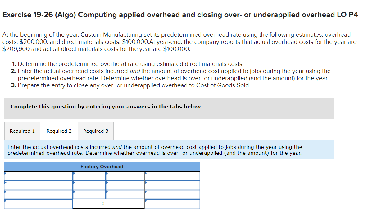  Exercise 19-26 (Algo) Computing applied overhead and closing over- or underapplied