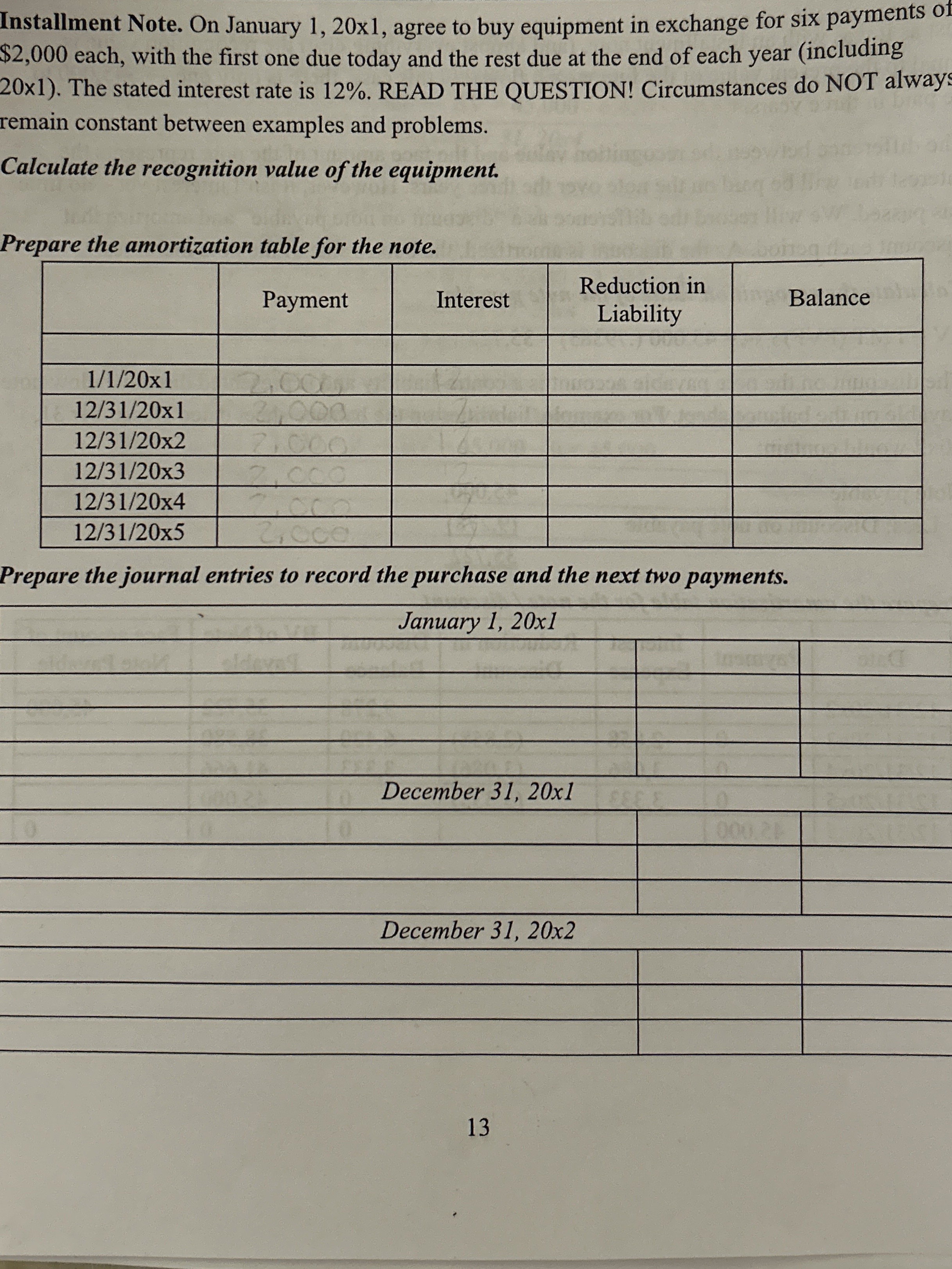  Installment Note. On January 1,20x1, agree to buy equipment in exchange