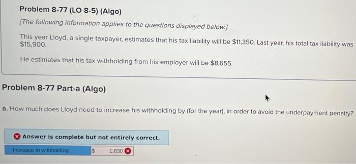 can I get help Problem 8-77 (LO 8-5) (Algo) [The following information
