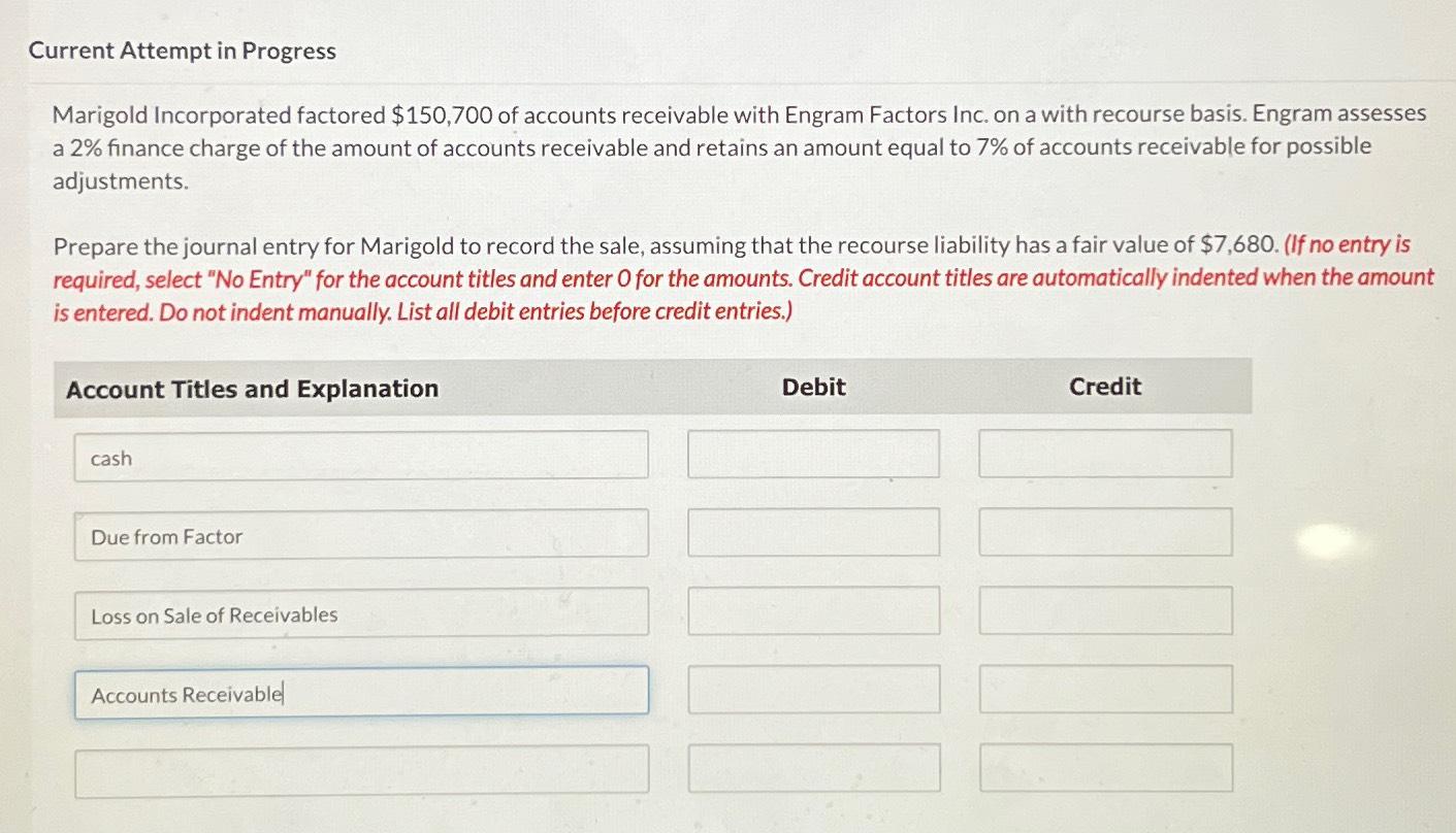  Current Attempt in Progress Marigold Incorporated factored $150,700 of accounts receivable