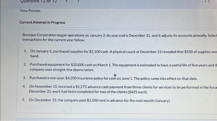  Question 12 View Policies Current Attempt in Progress Bourque Corporation began