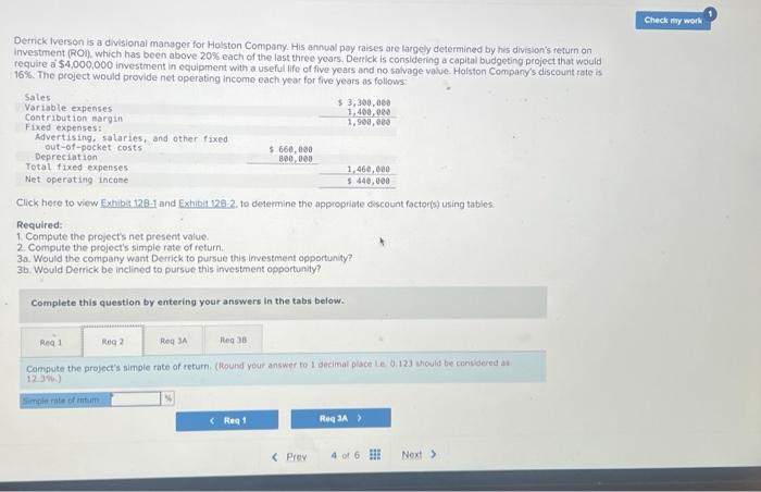 last three years. Derrick is considering a capital budgeting project that would