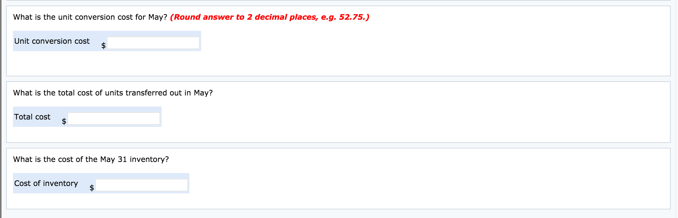 2 decimal places, e.g. 52.75.) Unit conversion cost dollar What is the