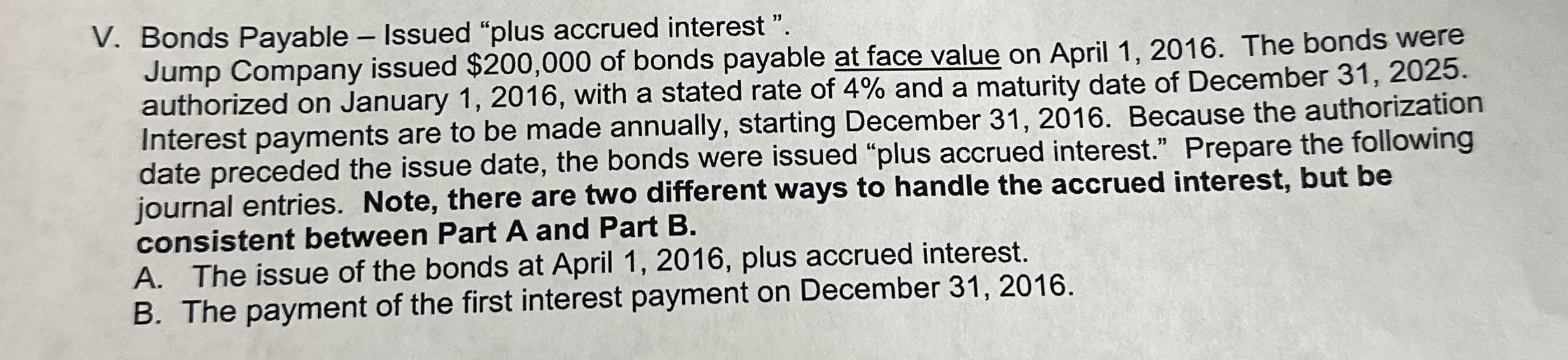  V. Bonds Payable - Issued "plus accrued interest". Jump Company issued