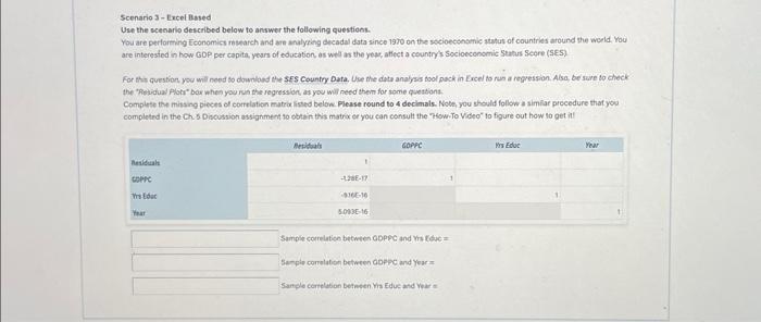 please help and explain!!! Scenario 3 -Excel Based Use the secorilo described