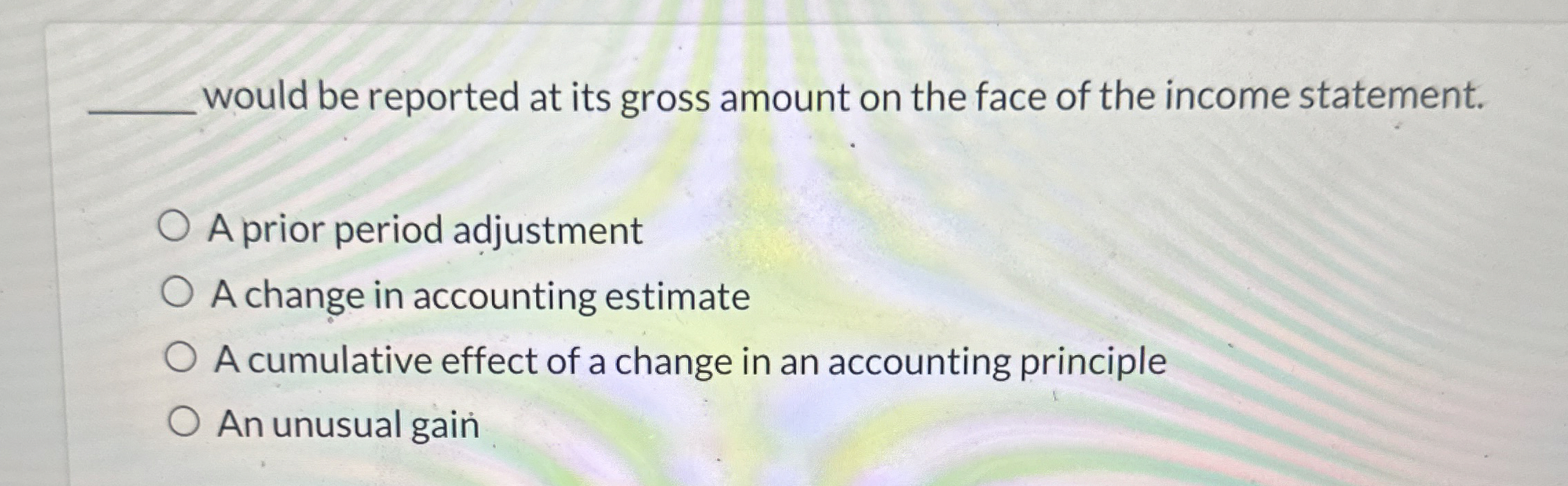  would be reported at its gross amount on the face of